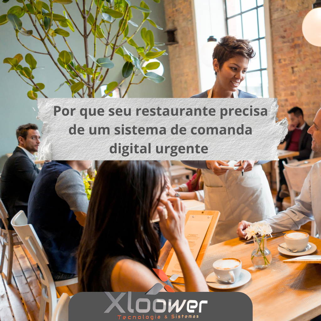Por que seu restaurante precisa de um sistema de comanda digital urgente